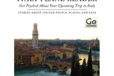 Italy Plane Reader: Get Psyched about Your Upcoming Trip to Italy, stories about Italian people, places and eats.