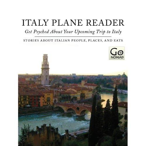 Italy Plane Reader: Get Psyched about Your Upcoming Trip to Italy, stories about Italian people, places and eats.