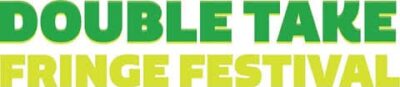 Double Take Fringe Festival Greenfield MA Oct 16-17, 2015